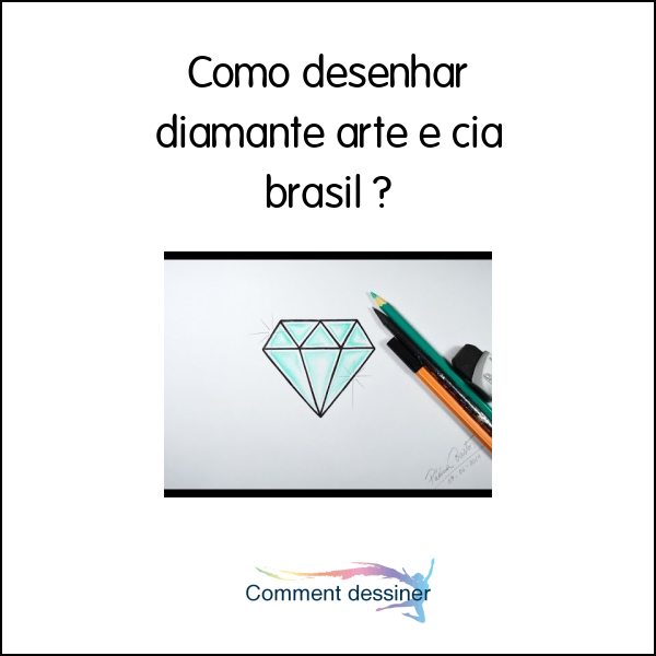 Como desenhar diamante arte e cia brasil